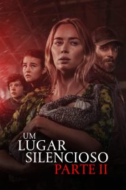 Um Lugar Silencioso – Parte II (2021)